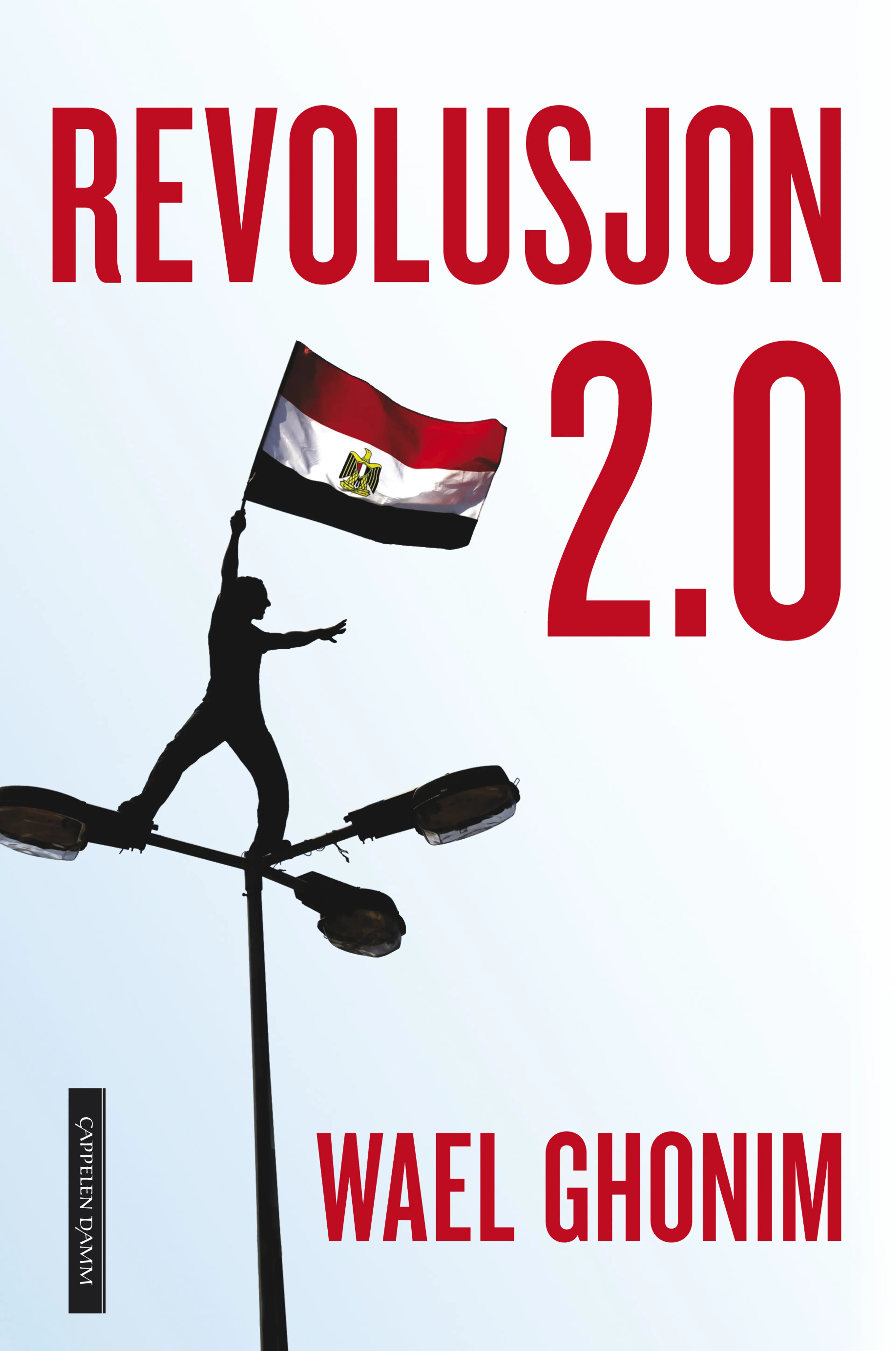 Omslag Revolusjon 2.0 av Wael Ghonim (Innbundet)