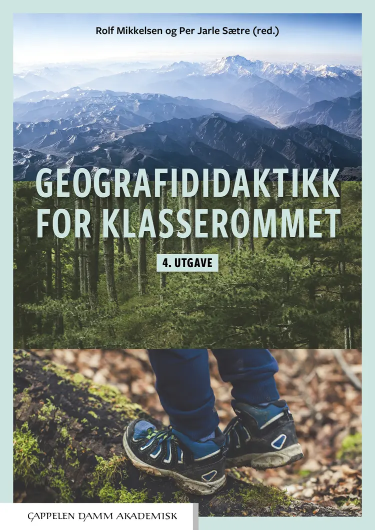 Omslag Geografididaktikk  for klasserommet av Rolf Mikkelsen og Per Jarle Sætre (red.) (Heftet)
