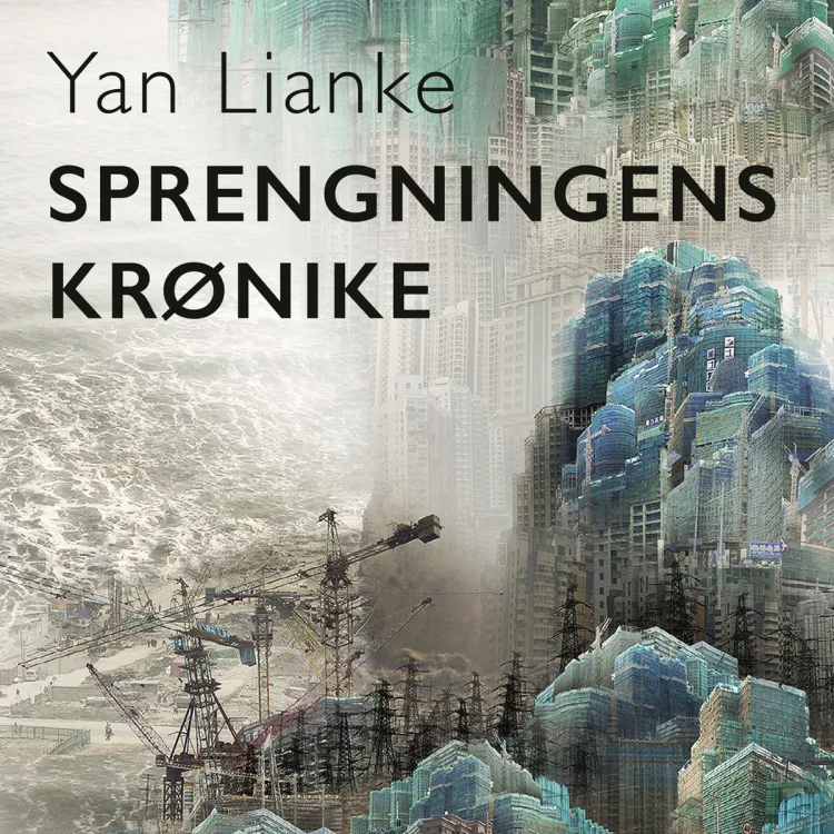 Omslag Sprengningens krønike av Yan Lianke (Lydbok)