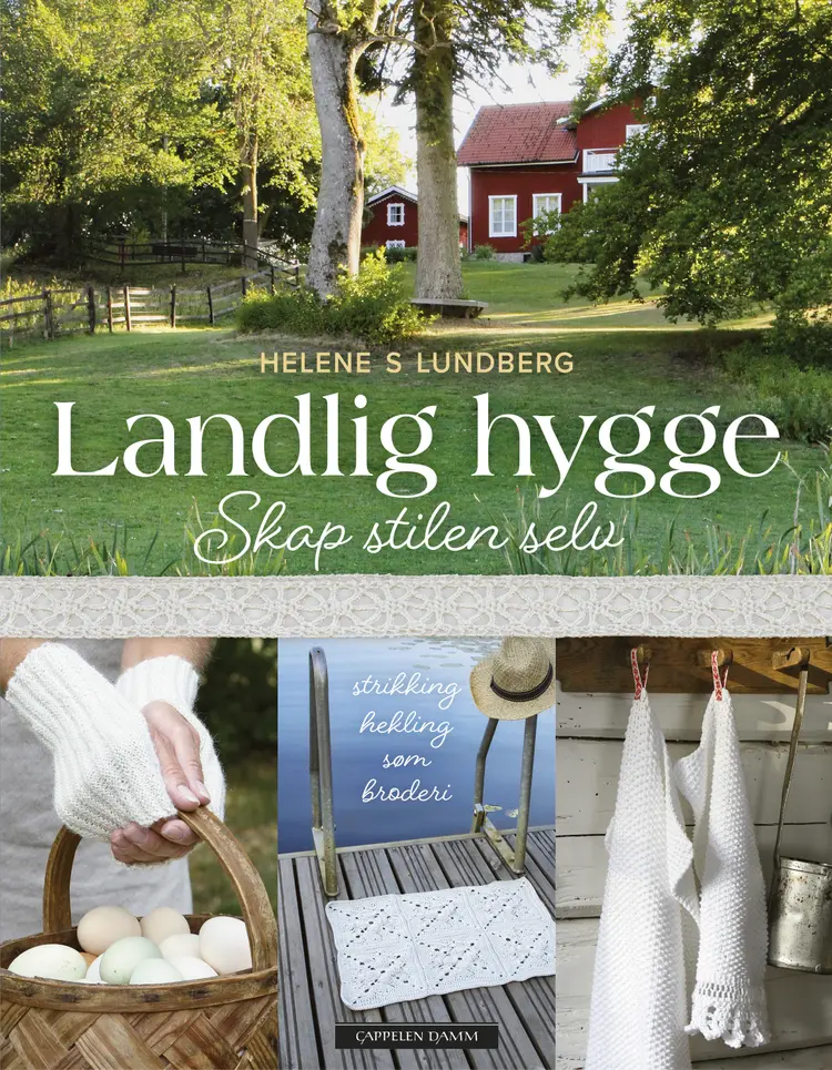 Omslag Landlig hygge - skap stilen selv av Helene S Lundberg (Innbundet)