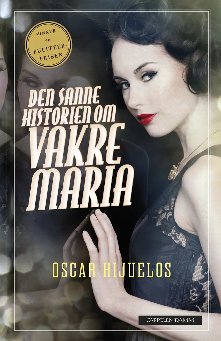 Omslag Den sanne historien om vakre Maria av Oscar Hijuelos (Innbundet)