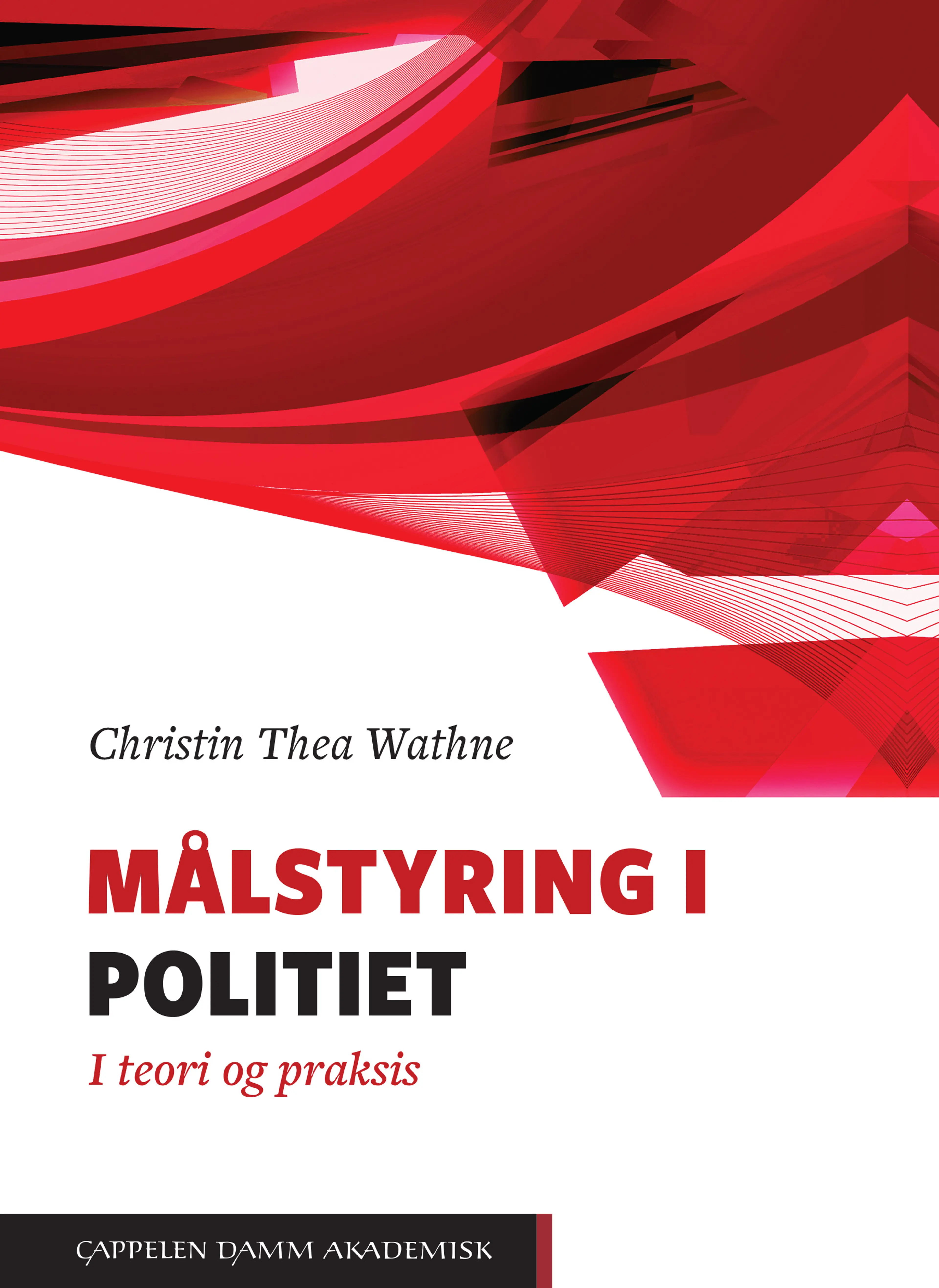 Omslag Målstyring i politiet av Christin Thea Wathne (Heftet)