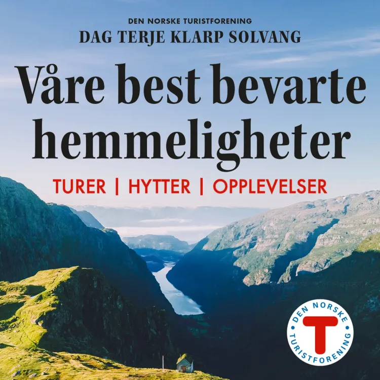 Omslag DNT. Våre best bevarte hemmeligheter - Hytter - turer - opplevelser av Dag Terje Klarp Solvang (Lydbok)