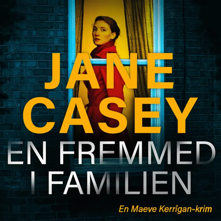 Omslag En fremmed i familien av Jane Casey (Lydbok)