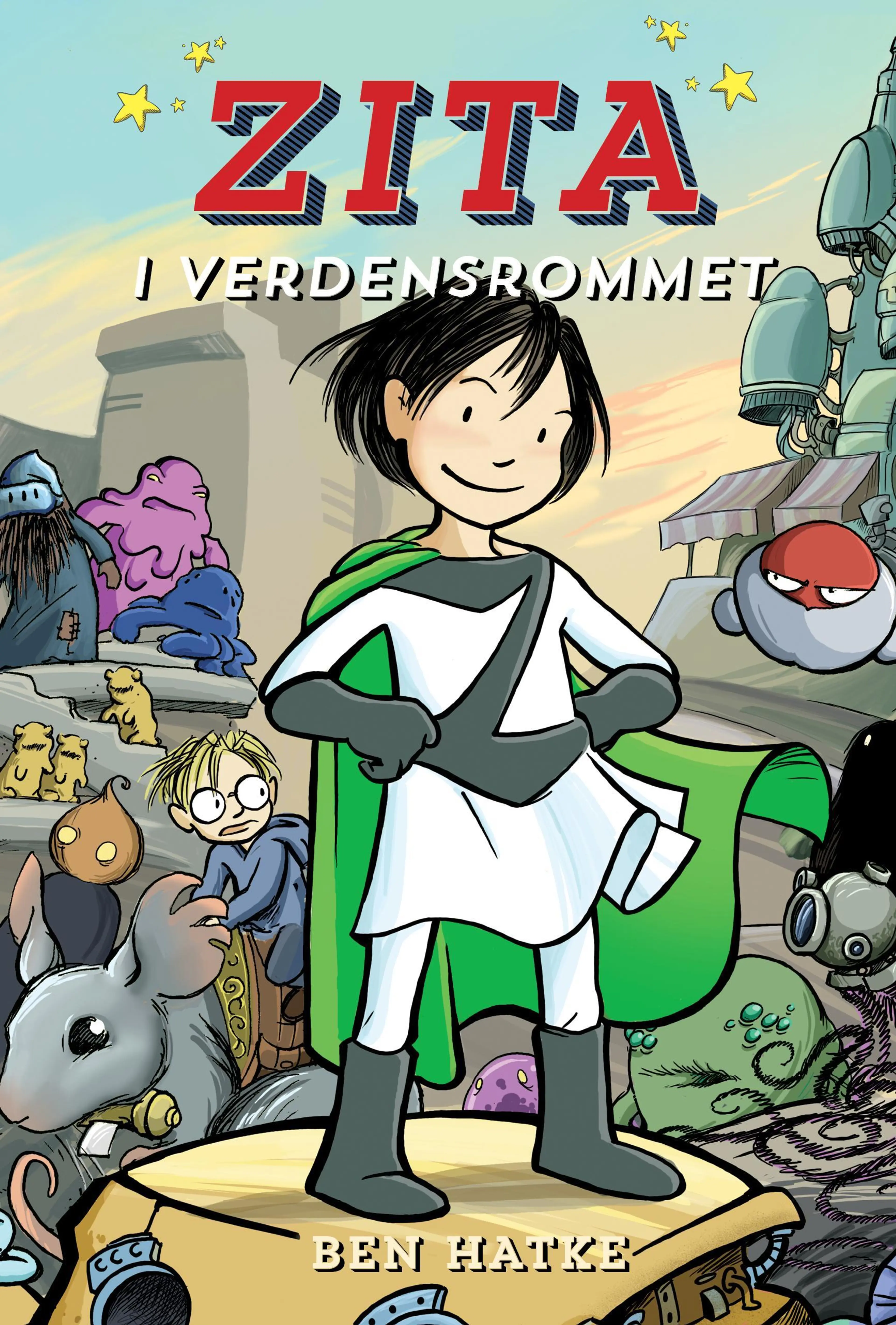 Omslag Zita 1: Zita i verdensrommet av Ben Hatke (Innbundet)