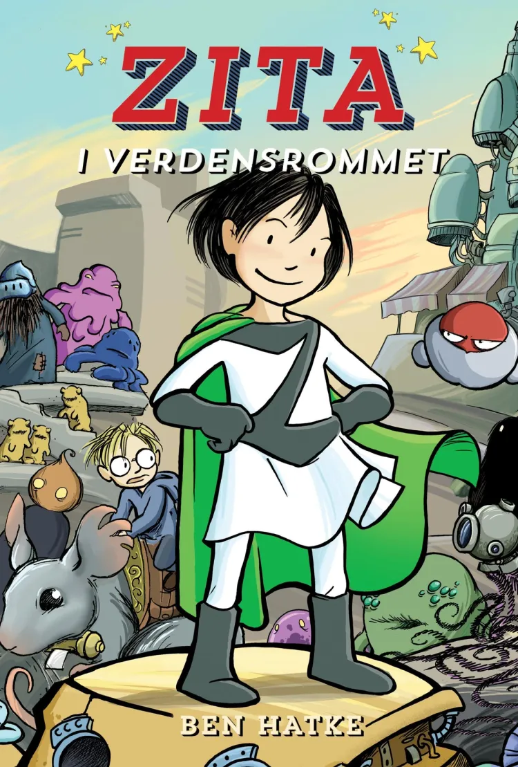 Omslag Zita 1: Zita i verdensrommet av Ben Hatke (Innbundet)