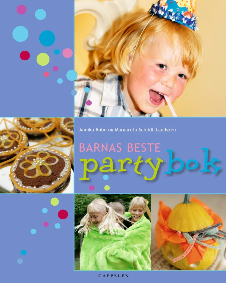 Omslag Barnas beste partybok av Annika Rabe og Margareta Schildt-Landgren (Innbundet)