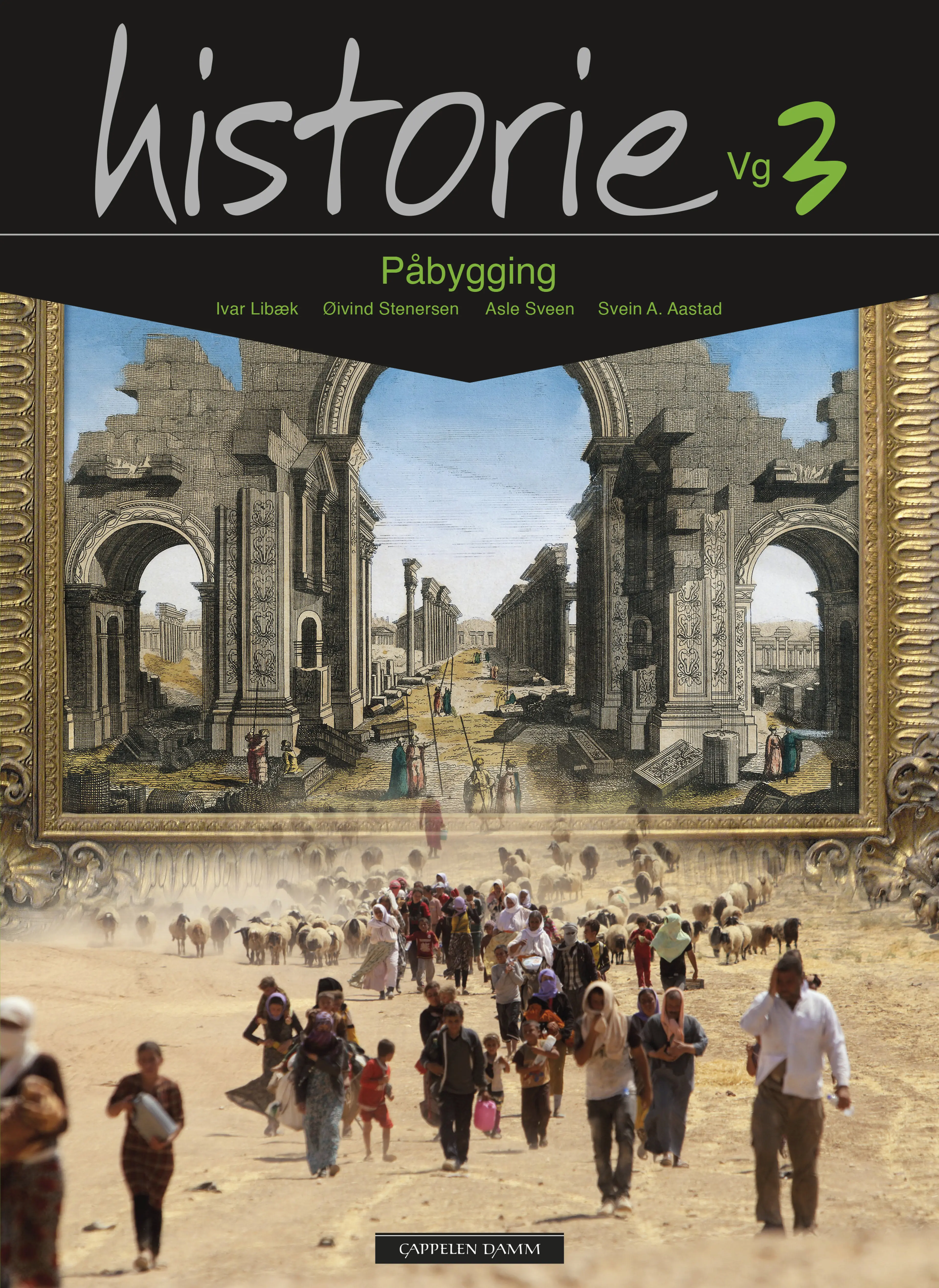 Omslag Historie Vg3 Påbygging av Ivar Libæk, Asle Sveen, Svein Arild Aastad og Øivind Stenersen (Innbundet)