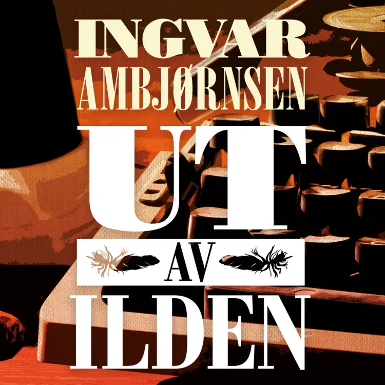 Omslag Ut av ilden av Ingvar Ambjørnsen (Lydbok)