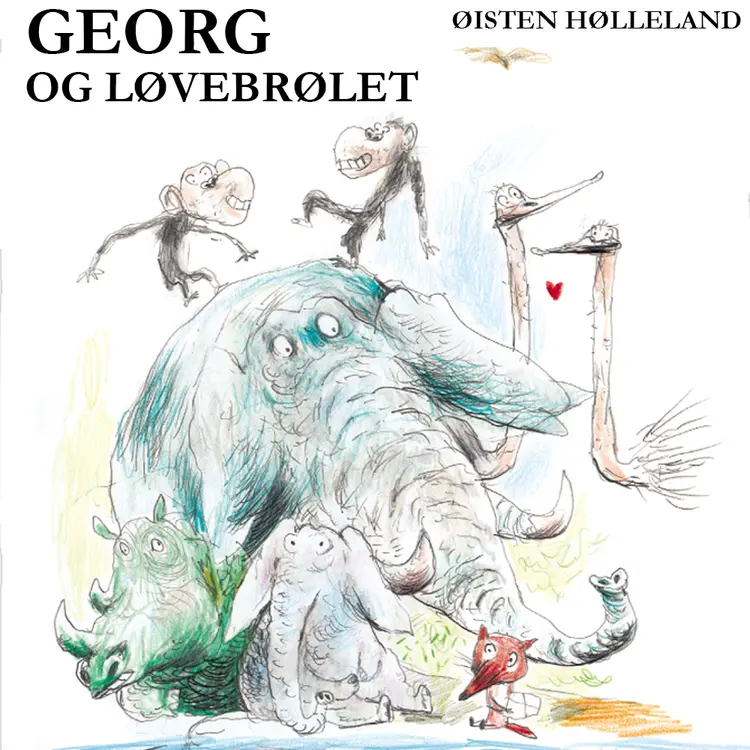 Omslag Georg og løvebrølet av Øistein Hølleland (Lydbok)