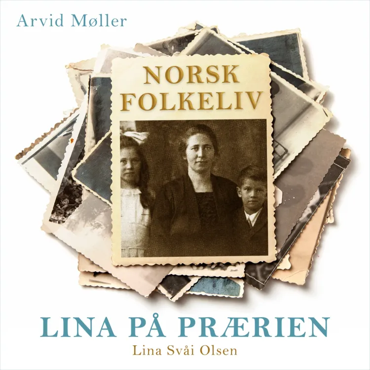 Omslag Lina på prærien - Lina Svåi Olson av Arvid Møller (Lydbok)