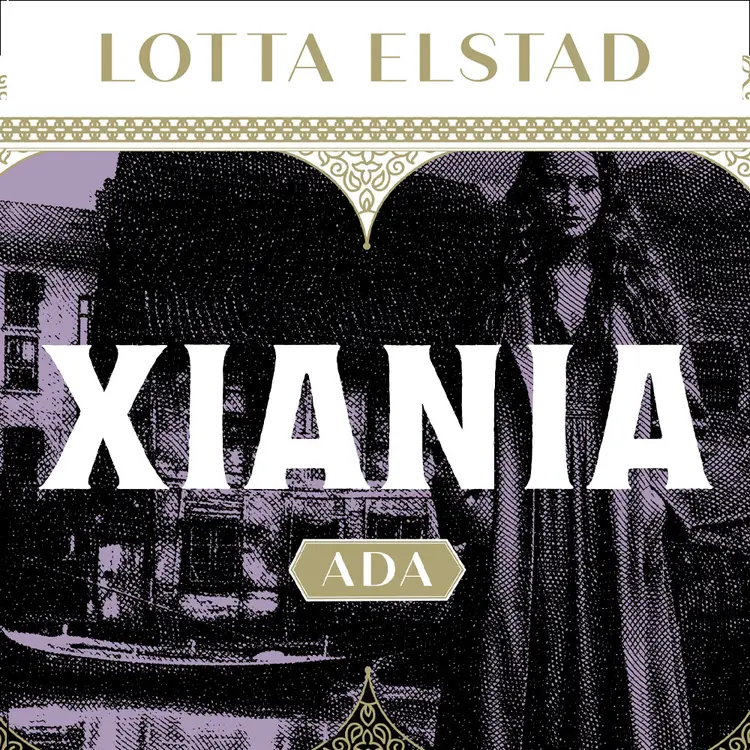 Omslag Xiania 2 - Ada av Lotta Elstad (Lydbok)