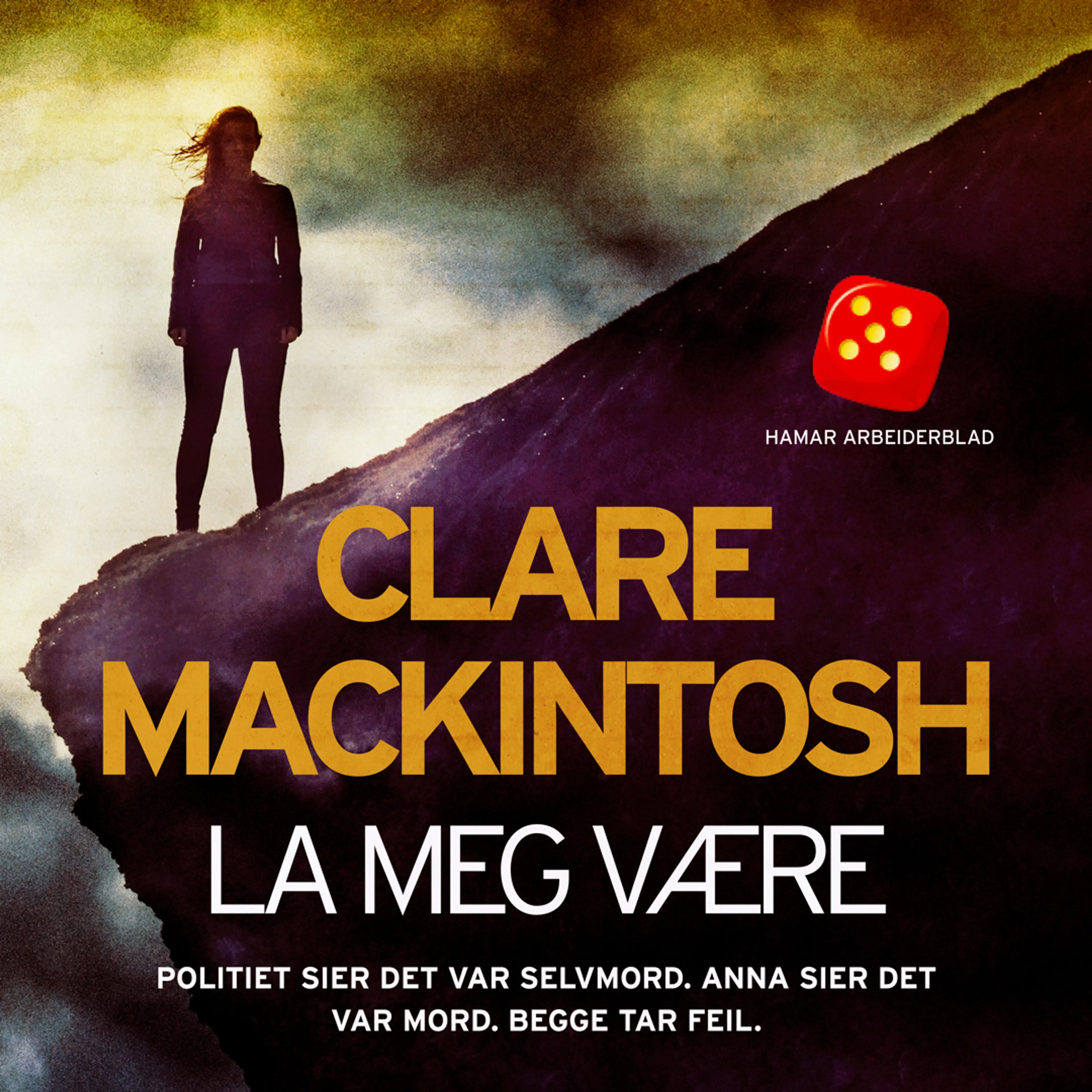 Omslag La meg være av Clare Mackintosh (Lydbok)