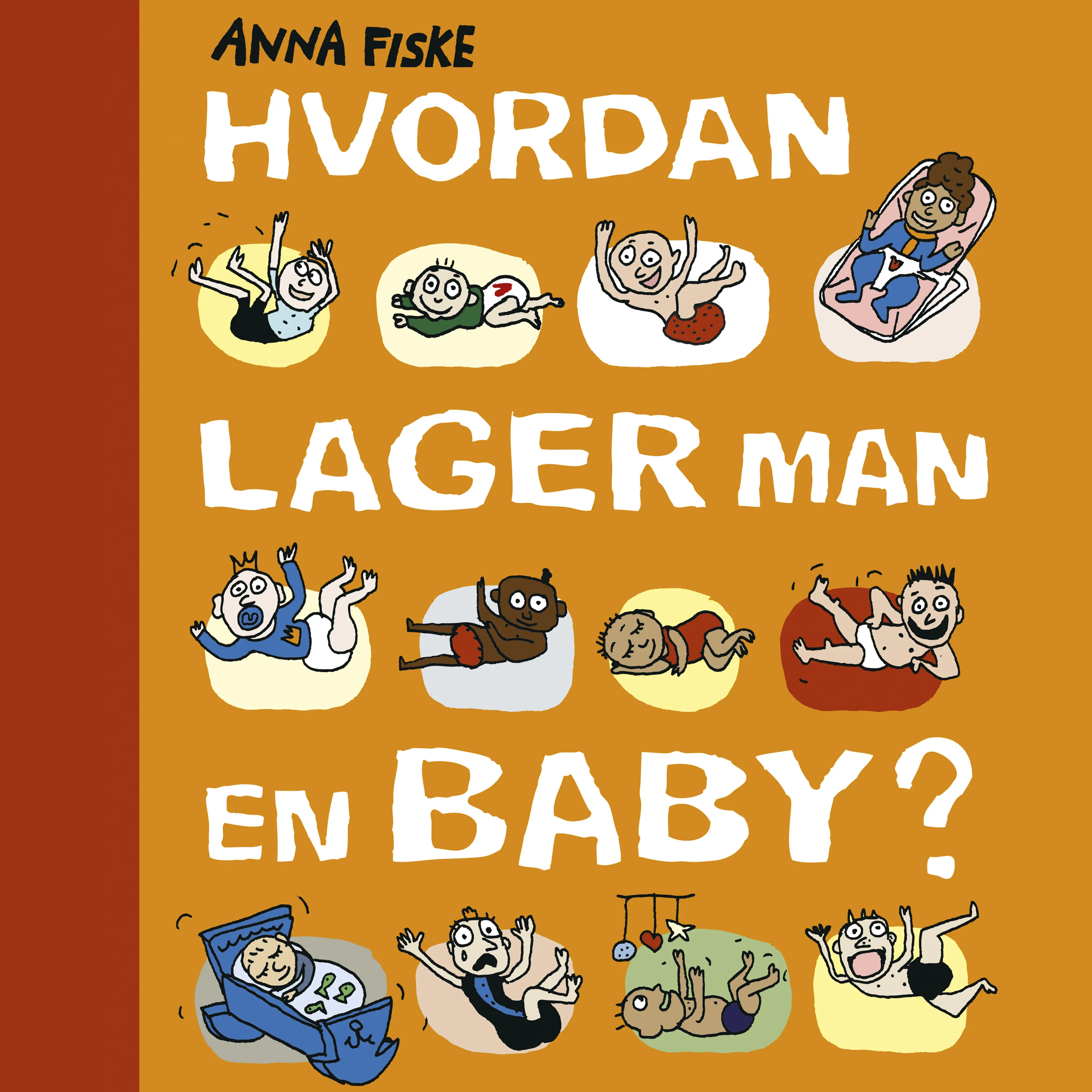 Omslag Hvordan lager man en baby? av Anna Fiske (Lydbok)