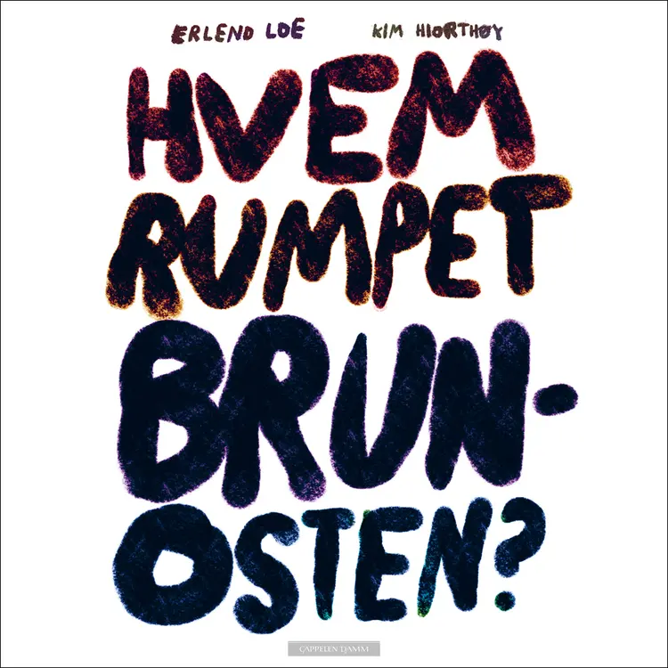 Omslag Hvem rumpet brunosten? av Erlend Loe (Lydbok)
