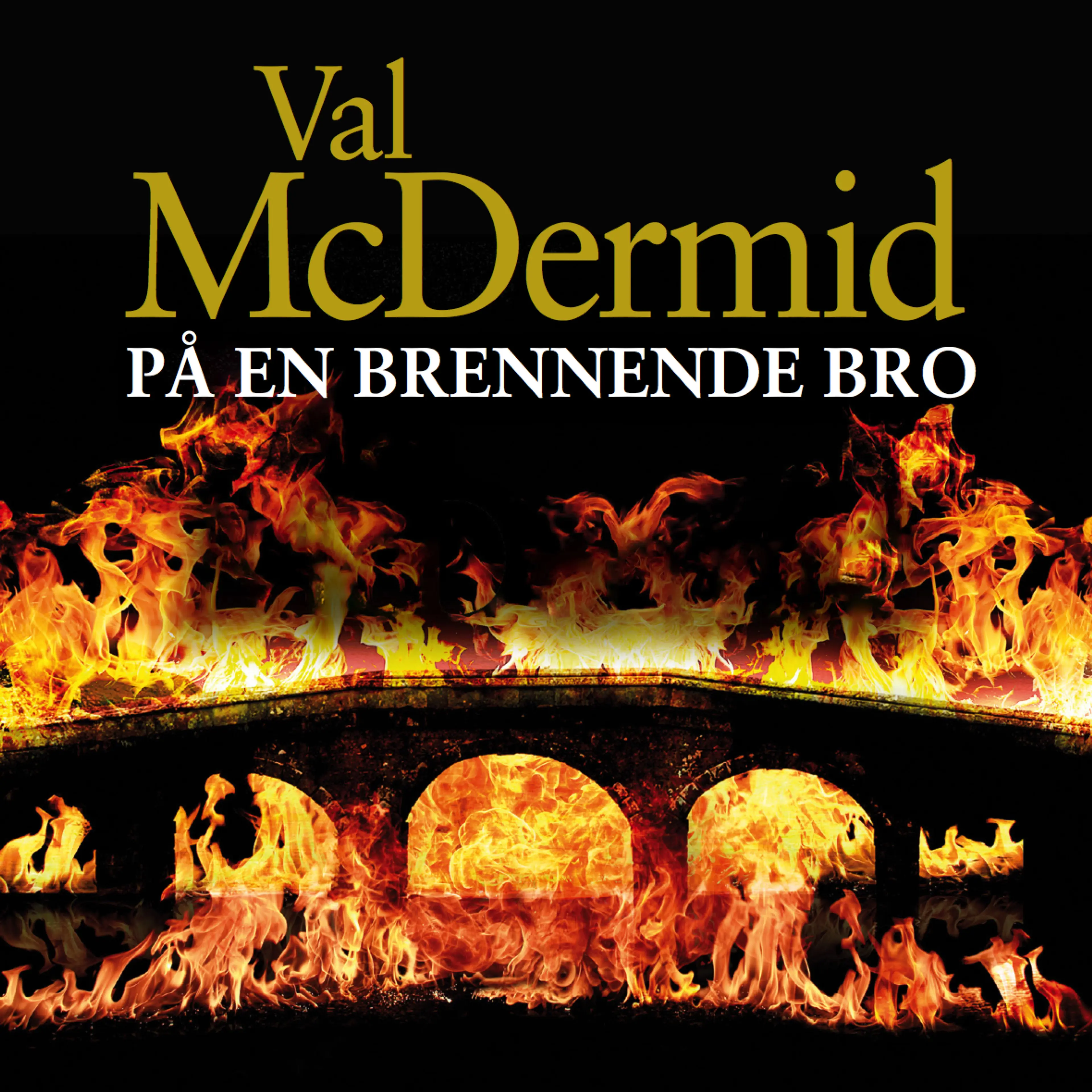 Omslag På en brennende bro av Val McDermid (Lydbok)