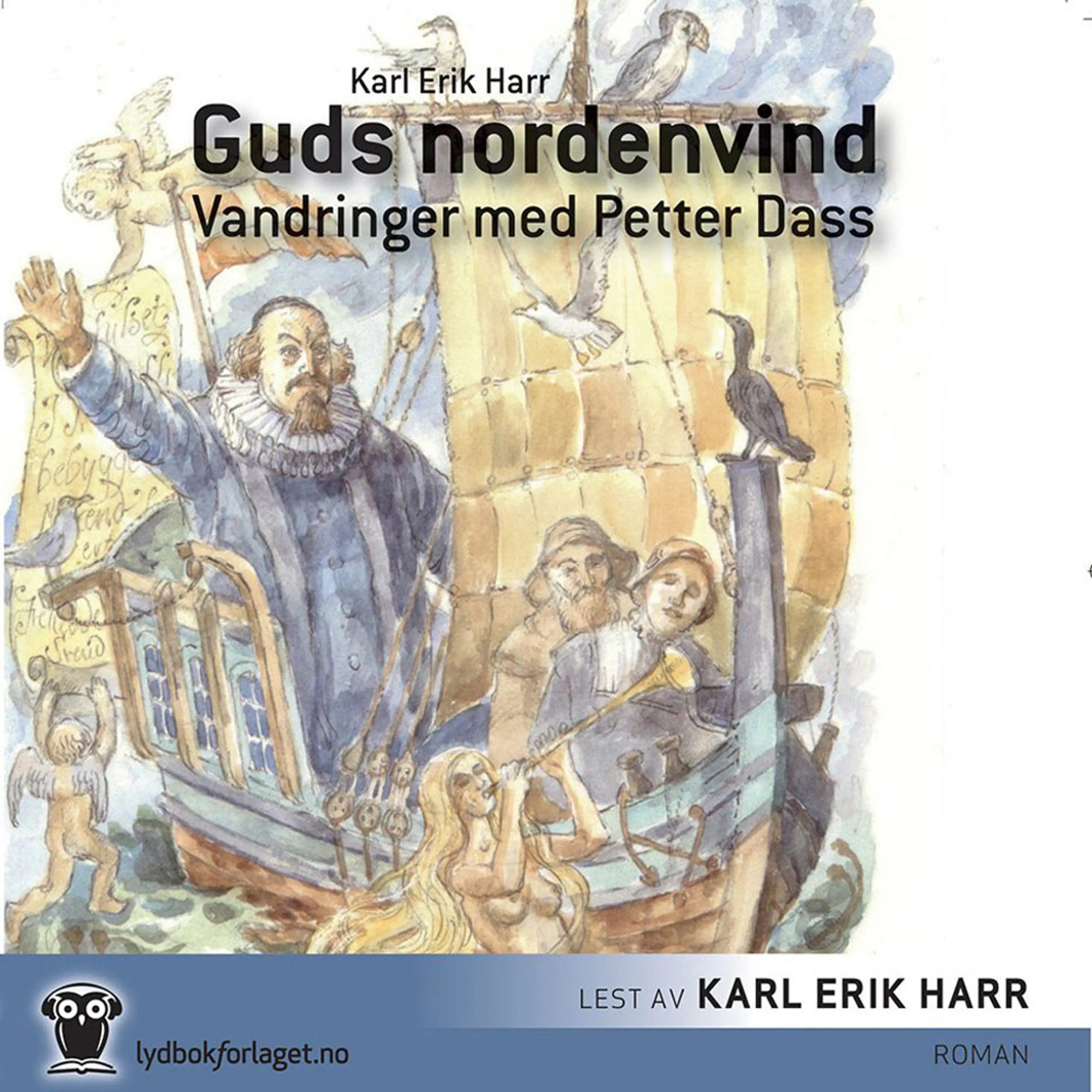 Omslag Guds nordenvind - Vandringer med Petter Dass av Karl Erik Harr (Lydbok)