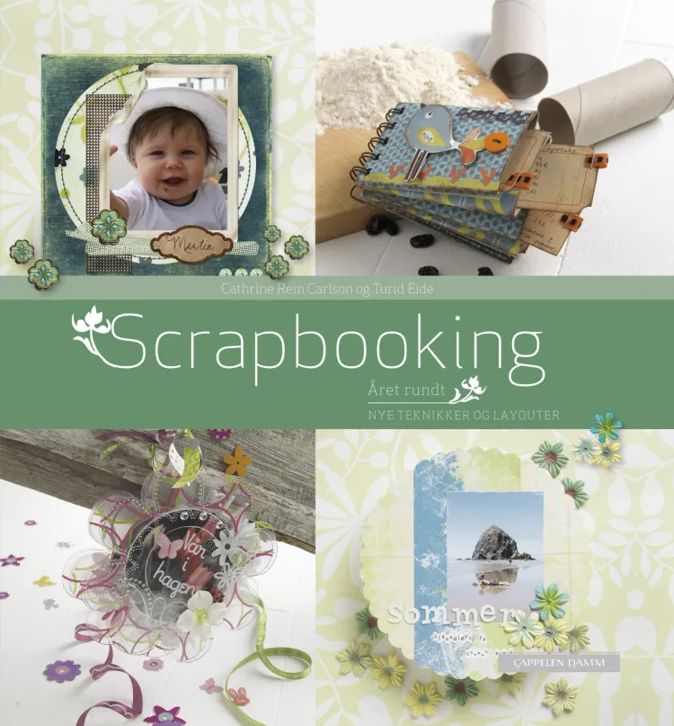 Omslag Scrapbooking året rundt av Turid Eide og Cathrine Rein Carlson (Innbundet)