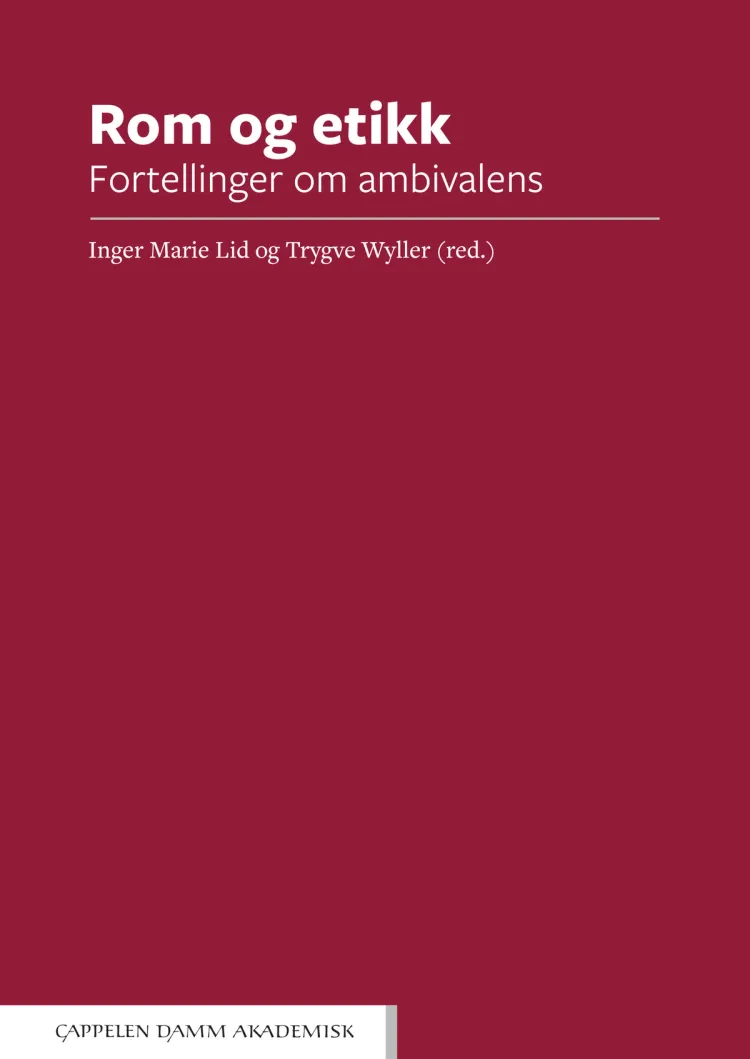 Omslag Rom og etikk av Inger Marie Lid og Trygve Wyller (red.) (Heftet)