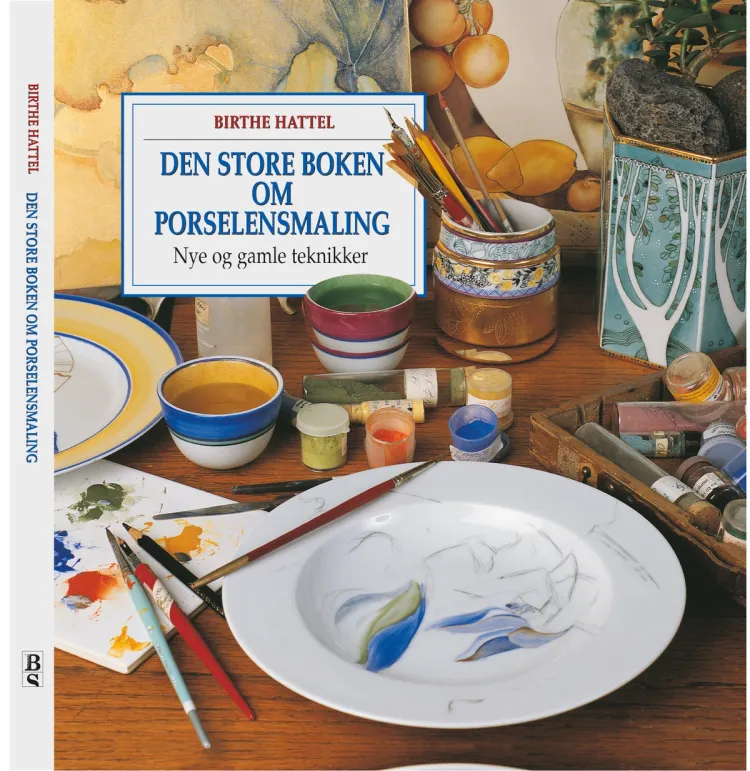 Omslag Den store boken om porselensmaling av Birthe Hattel (Innbundet)