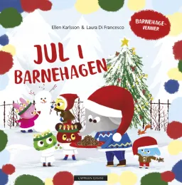 Omslag Jul i barnehagen av Ellen Karlsson (Innbundet)