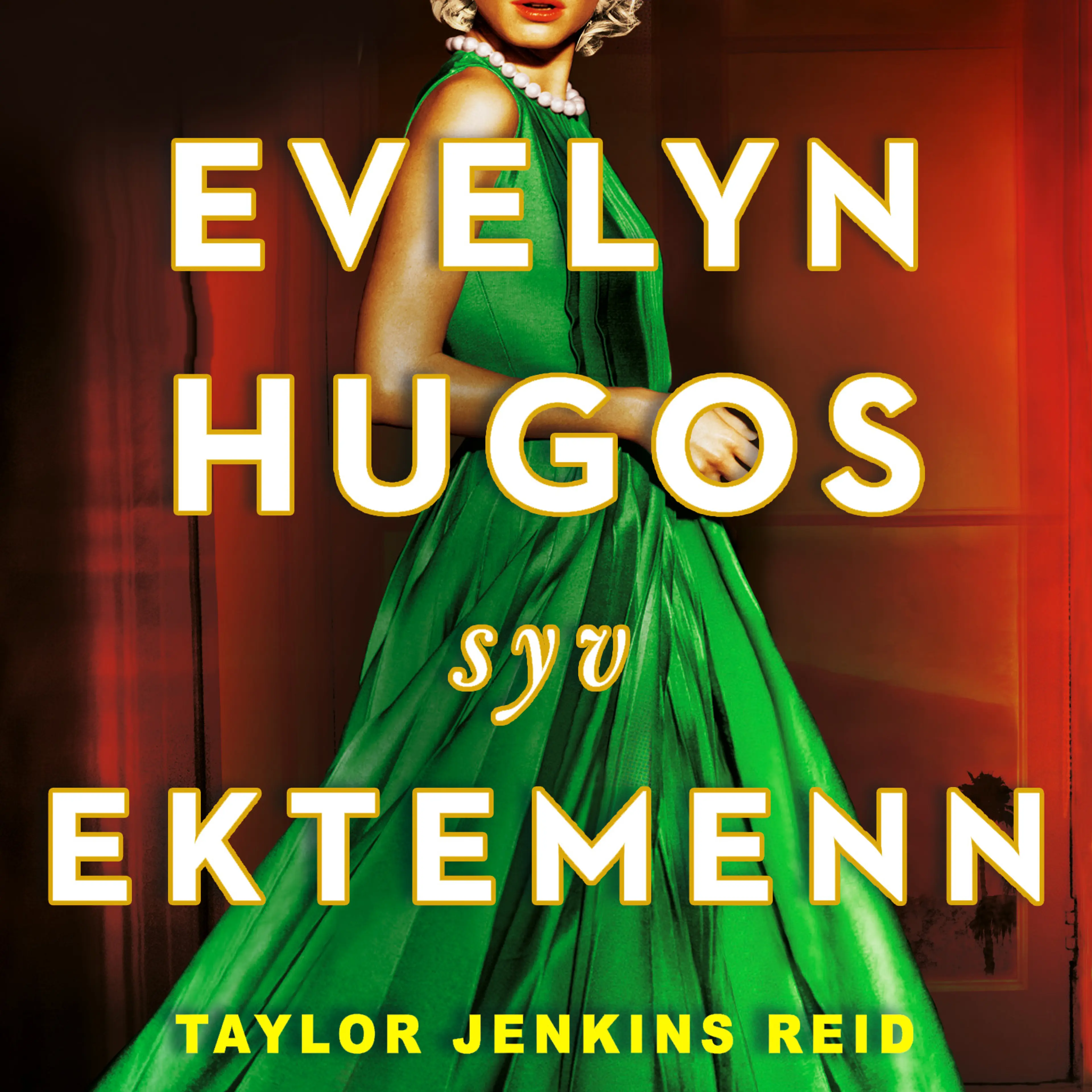 Omslag Evelyn Hugos syv ektemenn av Taylor Jenkins Reid (Lydbok)