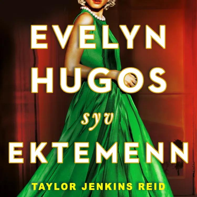 Omslag Evelyn Hugos syv ektemenn av Taylor Jenkins Reid (Lydbok)