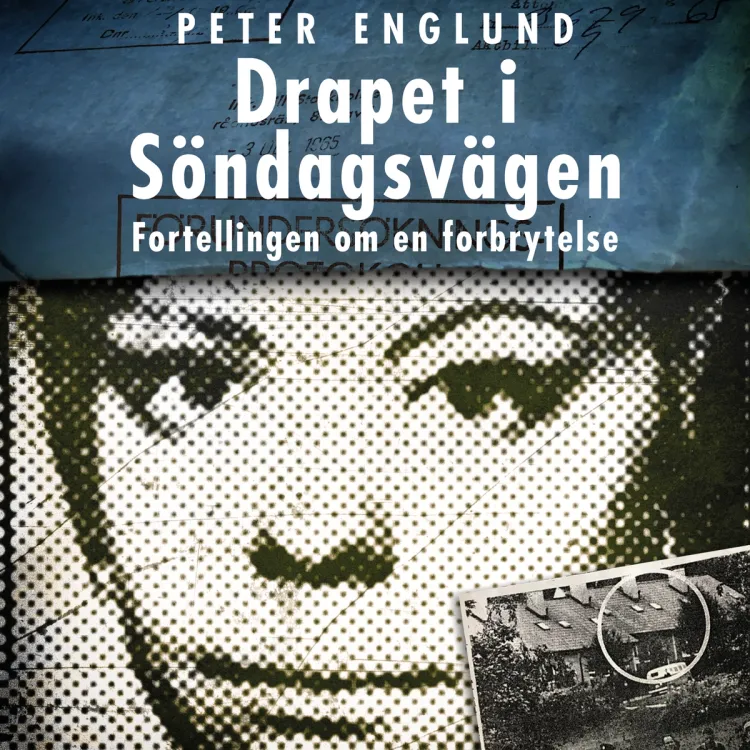 Omslag Drapet i Söndagsvägen av Peter Englund (Lydbok)