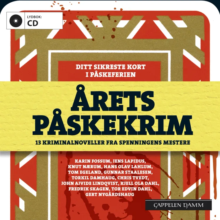 Omslag Årets påskekrim av Karin Fossum, Jens Lapidus, Knut Nærum, Hans Olav Lahlum, Chris Tvedt og Gert Nygårdshaug (CD)