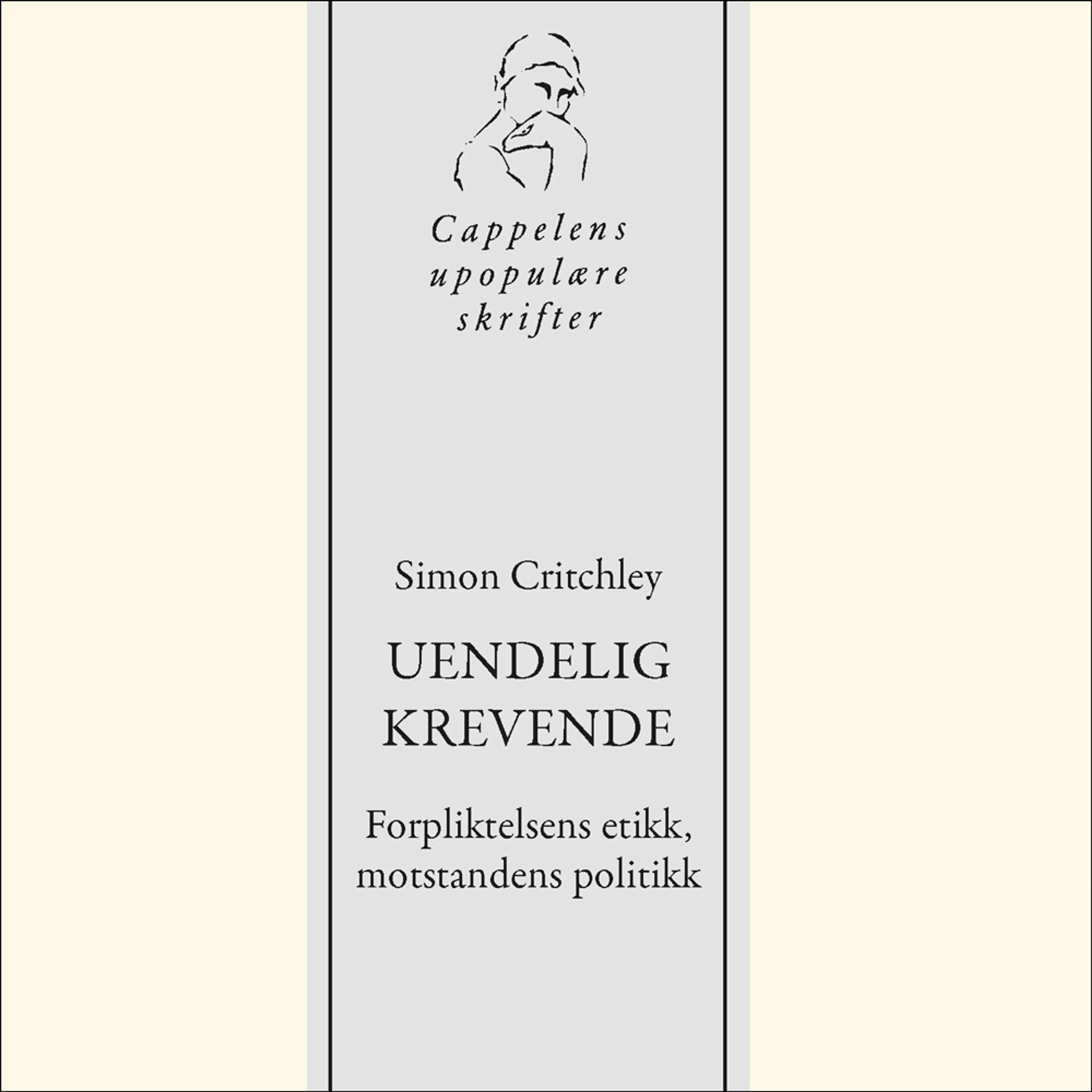 Omslag Simon Critchleys Uendelig krevende av Cappelens upopulære podkast (Lydbok)