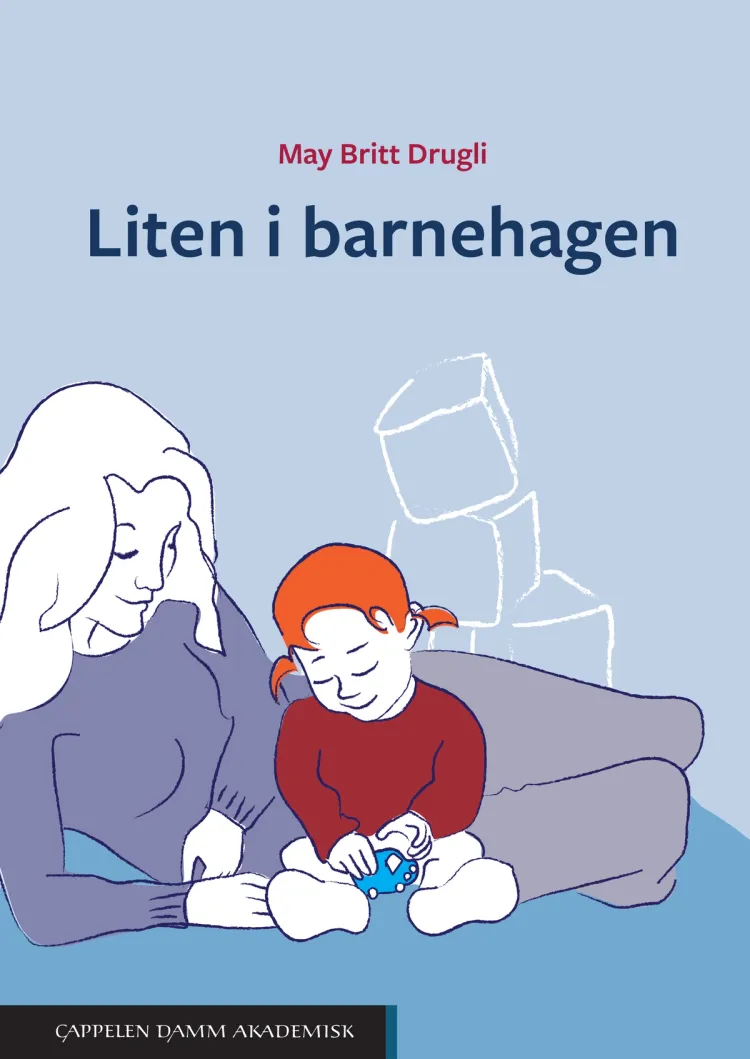 Omslag Liten i barnehagen av May Britt Drugli (Heftet)