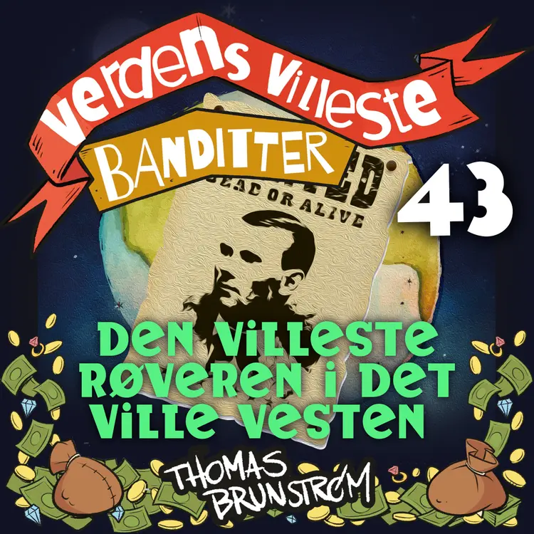 Omslag Den villeste røveren i det ville vesten av Thomas Brunstrøm (Lydbok)