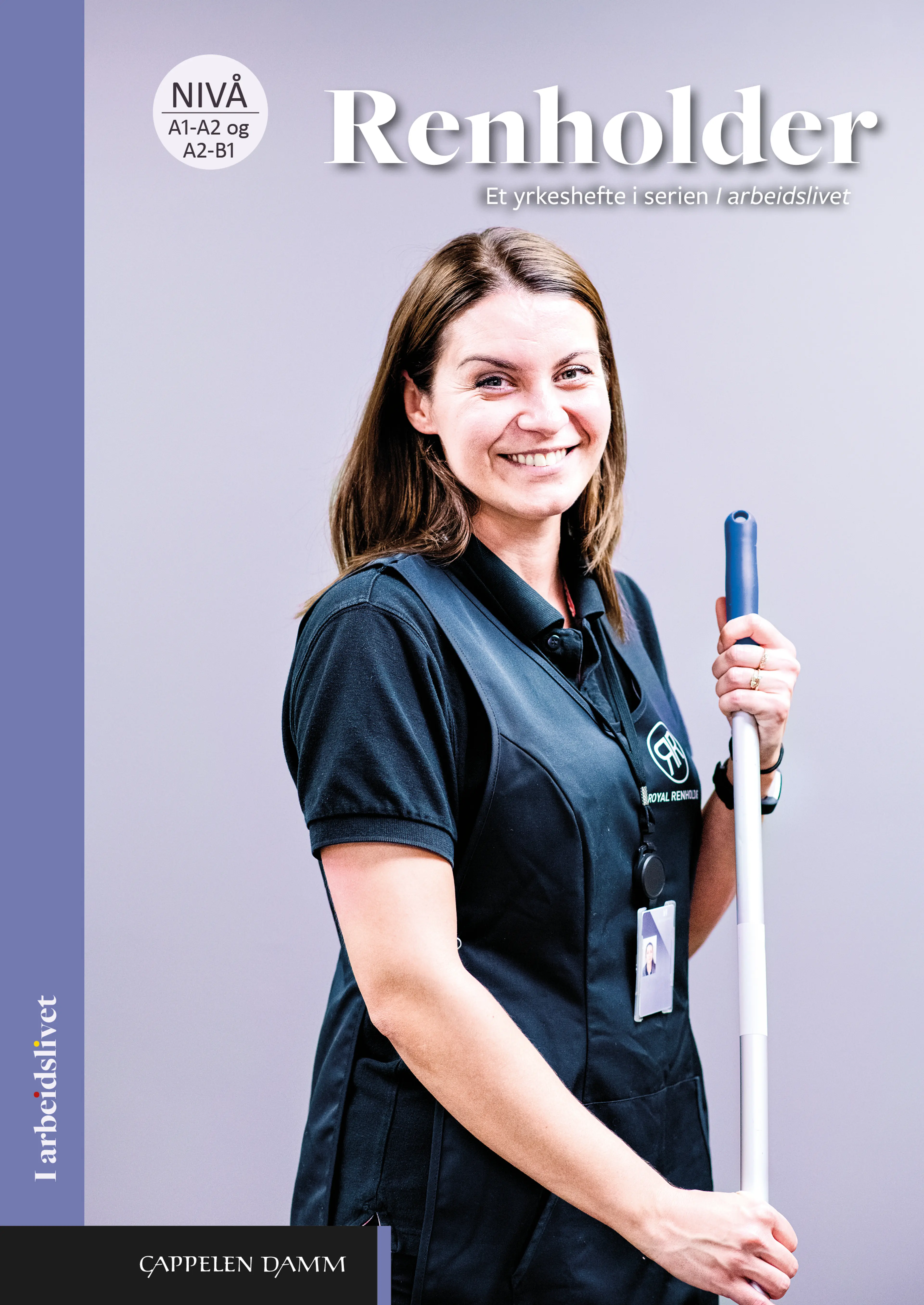 Omslag I arbeidslivet Renholder av Brit Bakken og Eirunn Innerdal (Heftet)