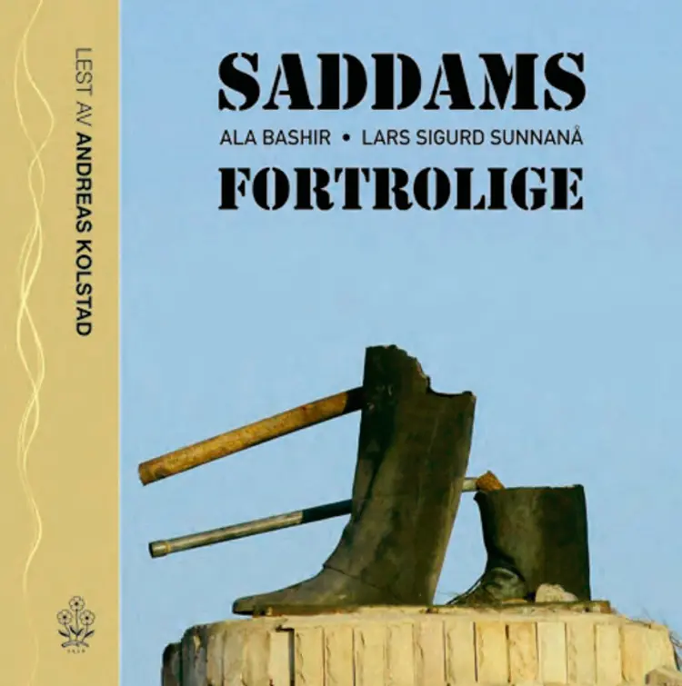 Omslag Saddams fortrolige av Ala Bashir og Lars Sigurd Sunnanå (Lydbok)
