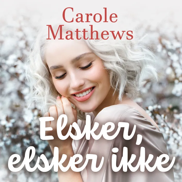 Omslag Elsker, elsker ikke av Carole Matthews (Lydbok)
