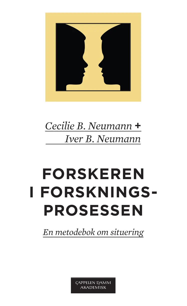 Omslag Forskeren i forskningsprosessen av Cecilie B. Neumann og Iver B. Neumann (Ebok)