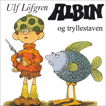 Omslag Albin og tryllestaven av Ulf Löfgren (Lydbok)