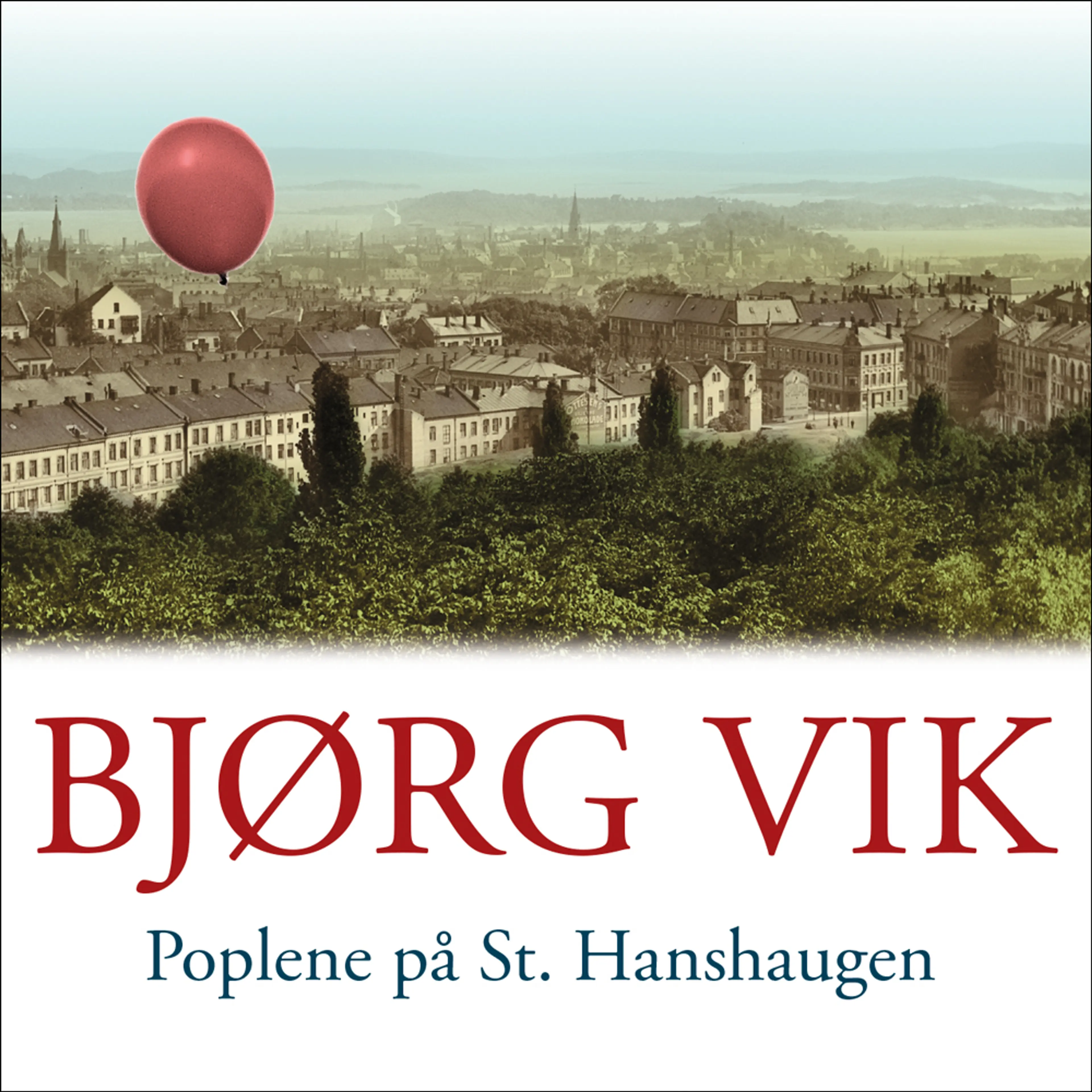 Omslag Poplene på St.Hanshaugen av Bjørg Vik (Lydbok)