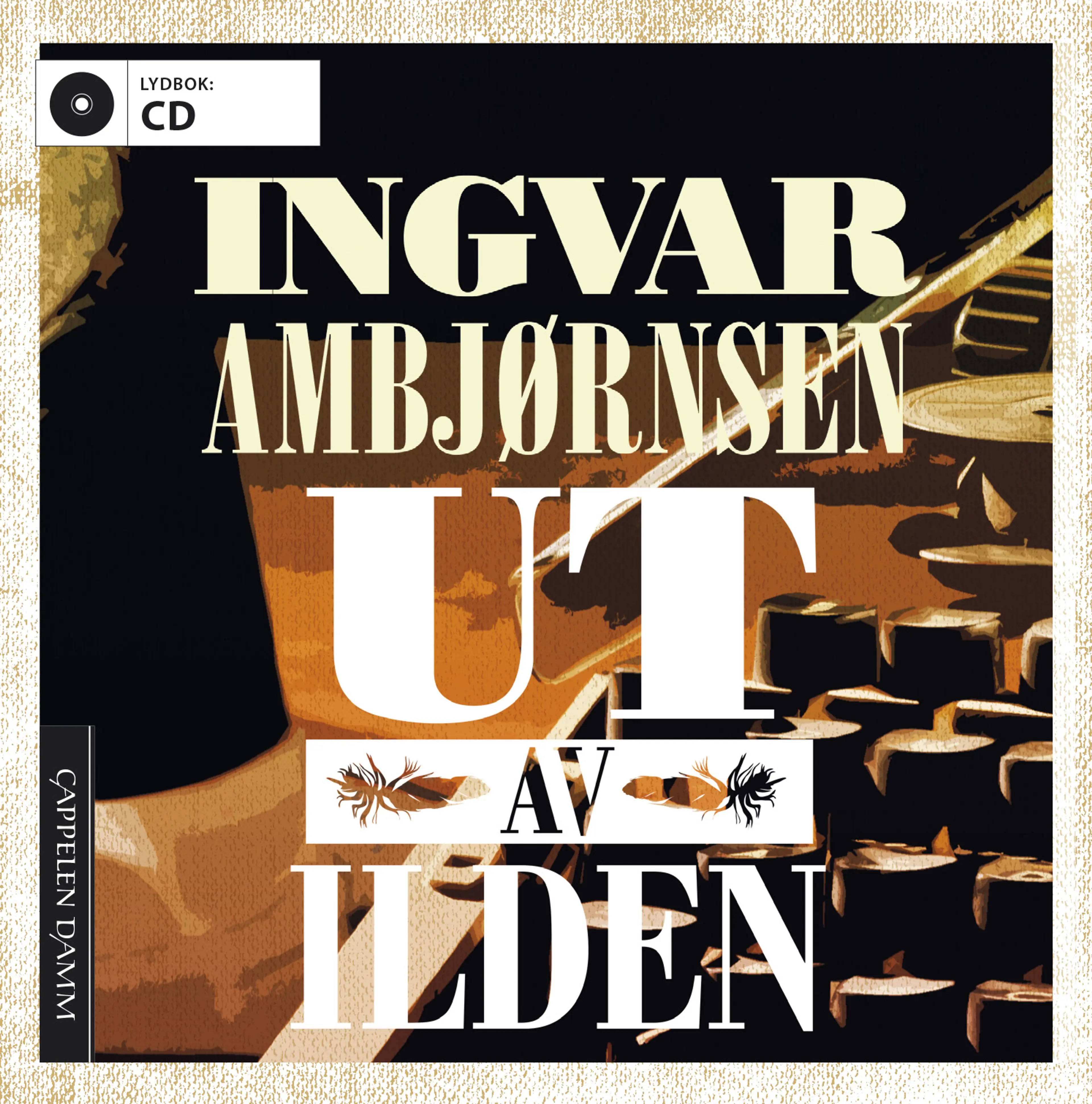 Omslag Ut av ilden av Ingvar Ambjørnsen (CD)