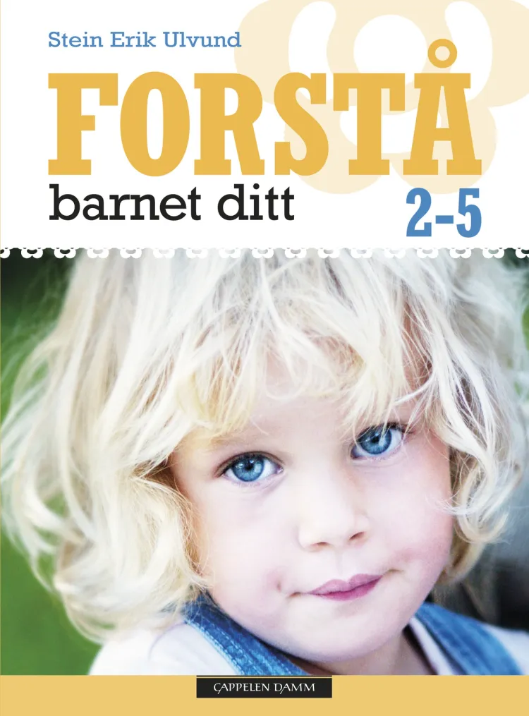 Omslag Forstå barnet ditt 2-5 av Stein Erik Ulvund (Innbundet)