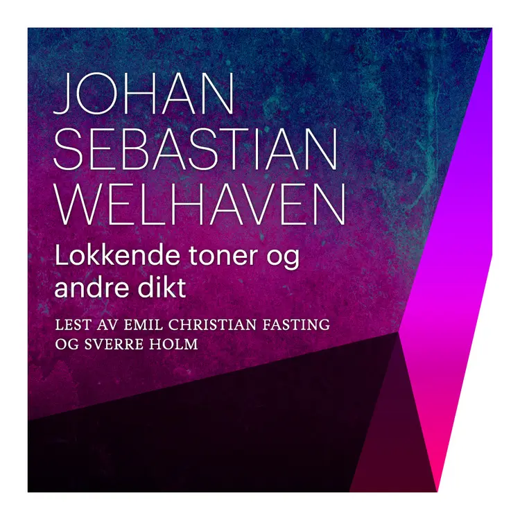 Omslag Lokkende toner og andre dikt av Johan Sebastian Welhaven (Nedlastbar lydbok)