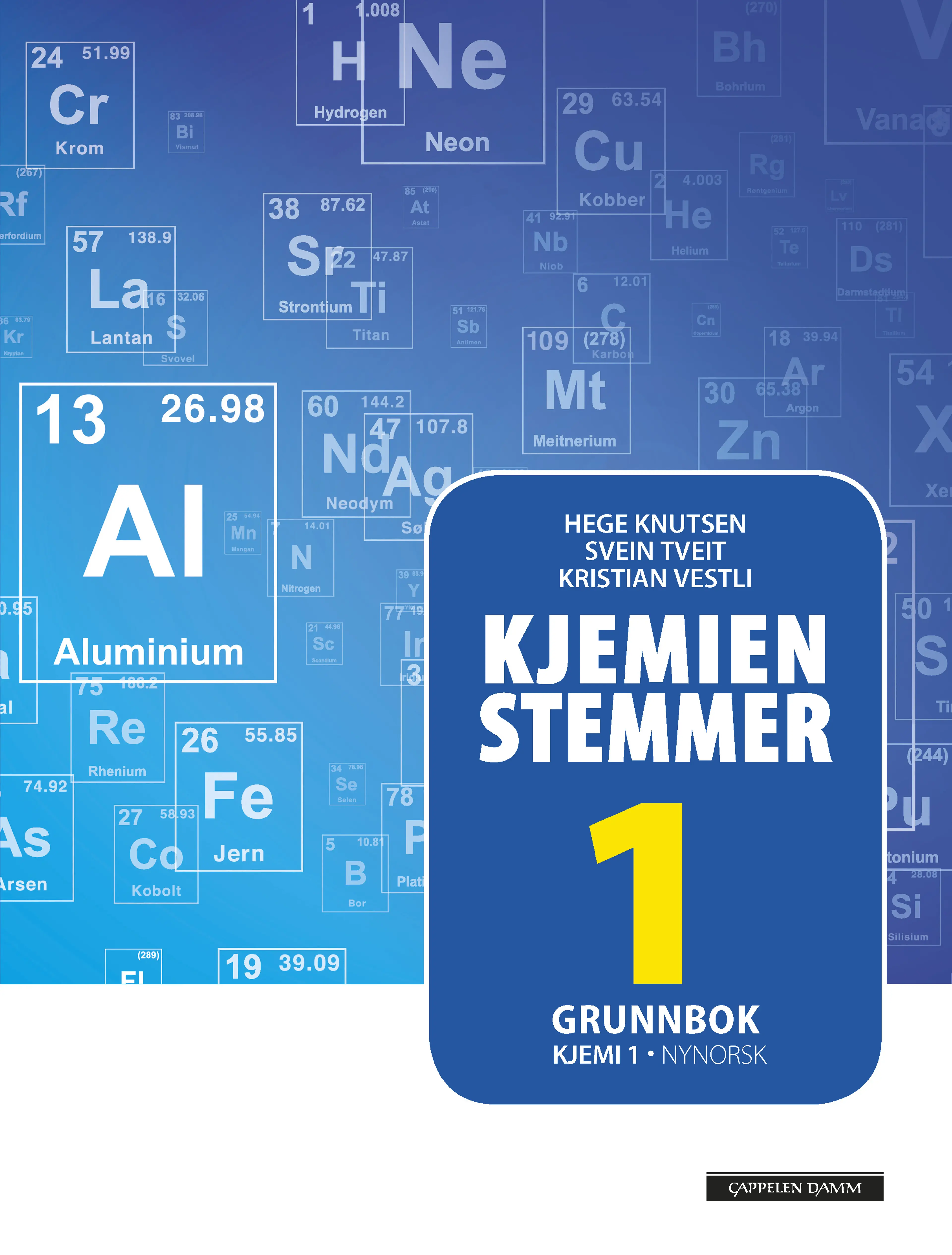 Omslag Kjemien stemmer Kjemi 1 Grunnbok (2018) av Hege Knutsen, Svein Tveit og Kristian Vestli (Heftet)