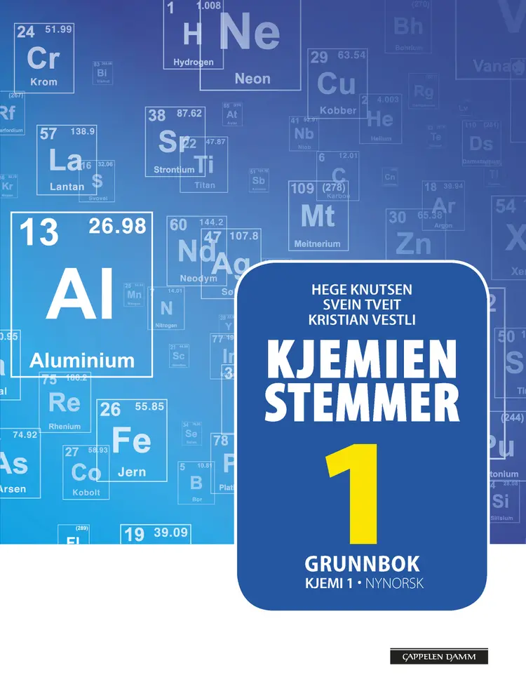 Omslag Kjemien stemmer Kjemi 1 Grunnbok (2018) av Hege Knutsen, Svein Tveit og Kristian Vestli (Heftet)