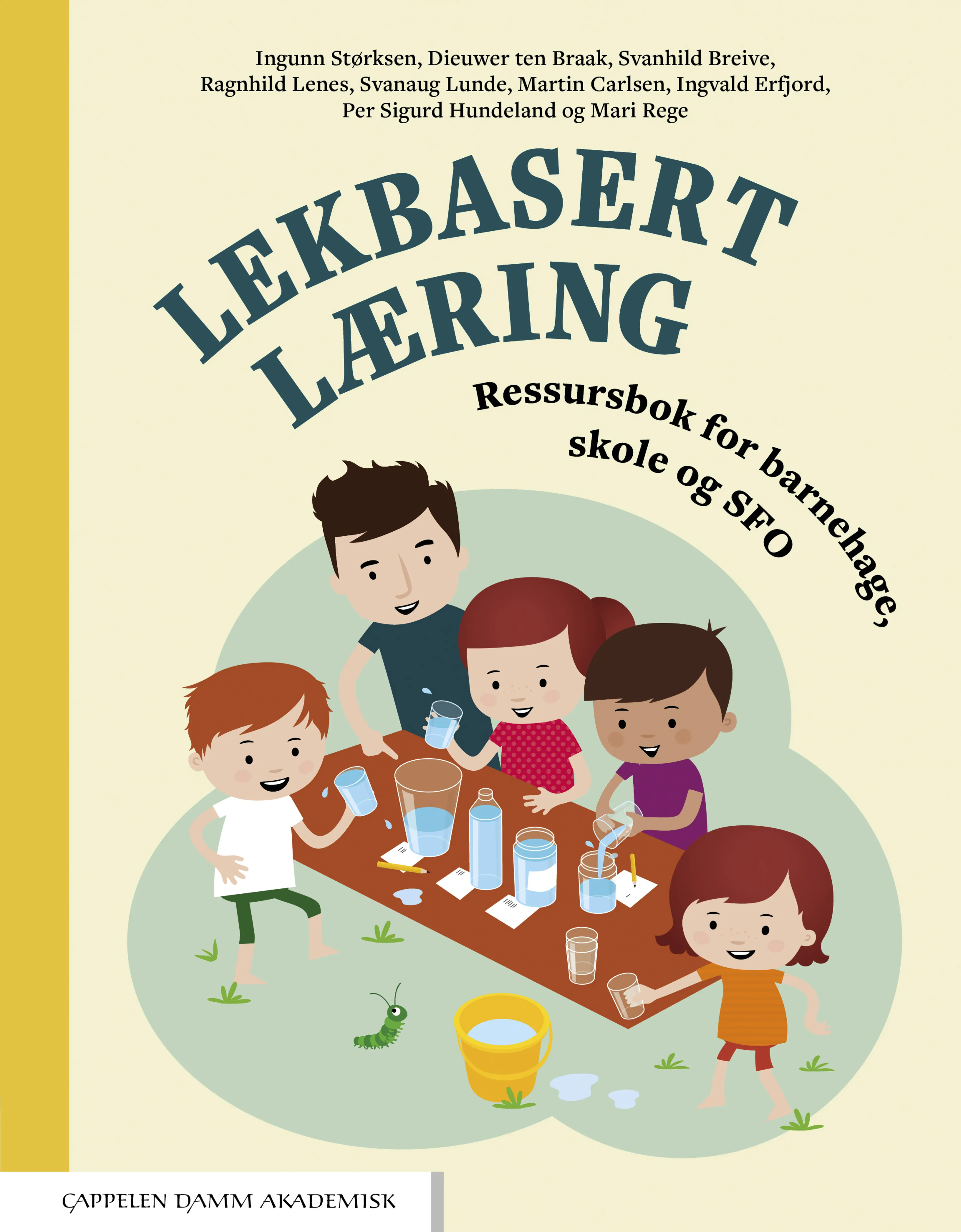 Omslag Lekbasert læring av Størksen, ten Braak, Breive, Lenes, Lunde, Carlsen, Erfjord, Hundeland og Rege (Heftet)