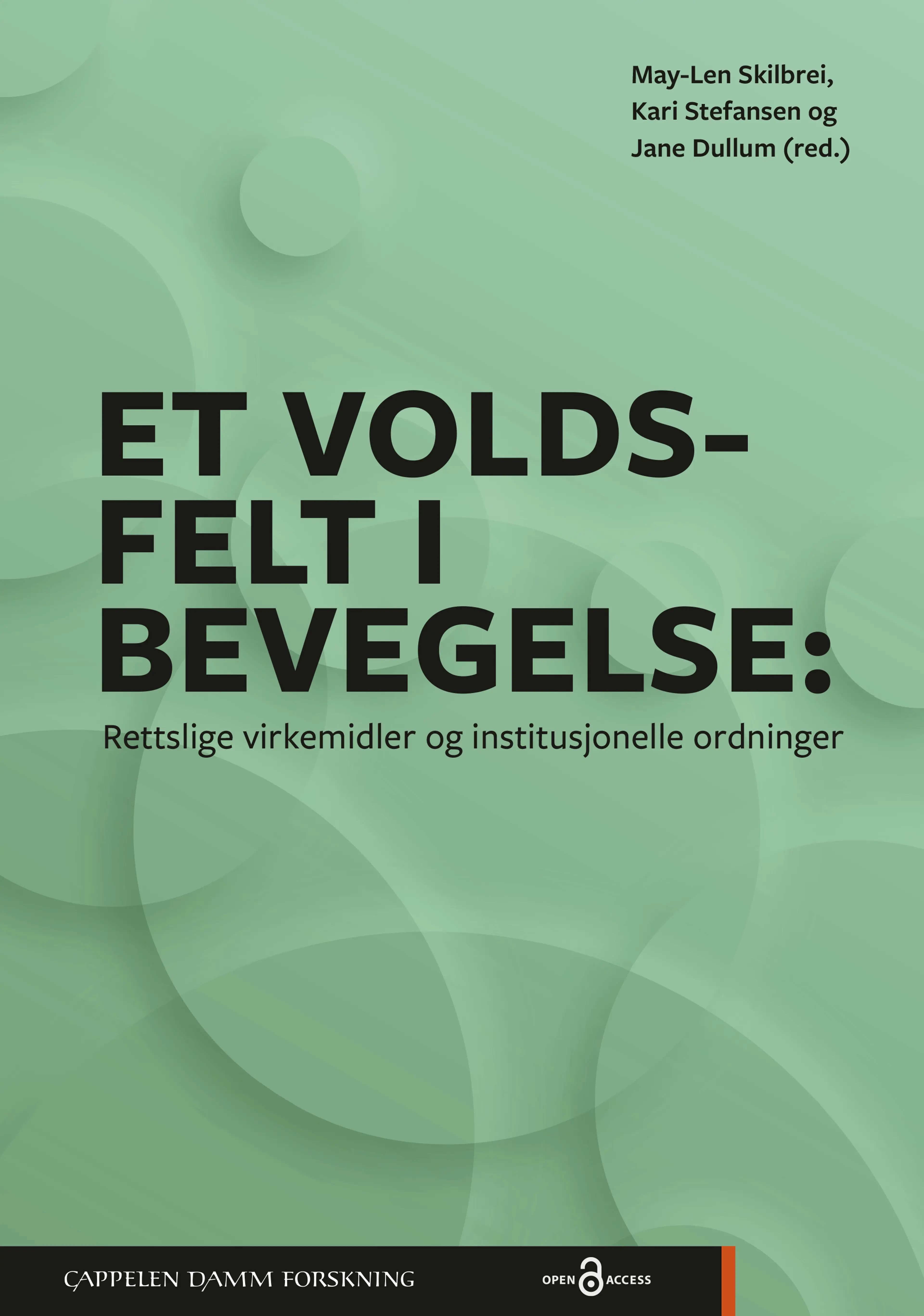 Omslag Et voldsfelt i bevegelse av May-Len Skilbrei, Kari Stefansen og Jane Dullum (red.) (Heftet)