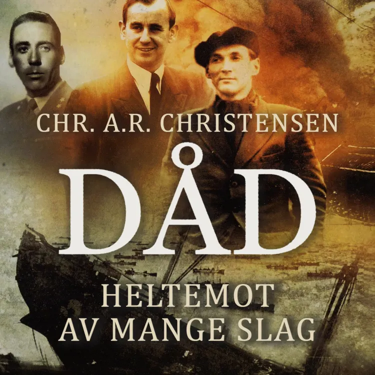 Omslag Dåd - Heltemot av mange slag av Christian A.R. Christensen (Lydbok)
