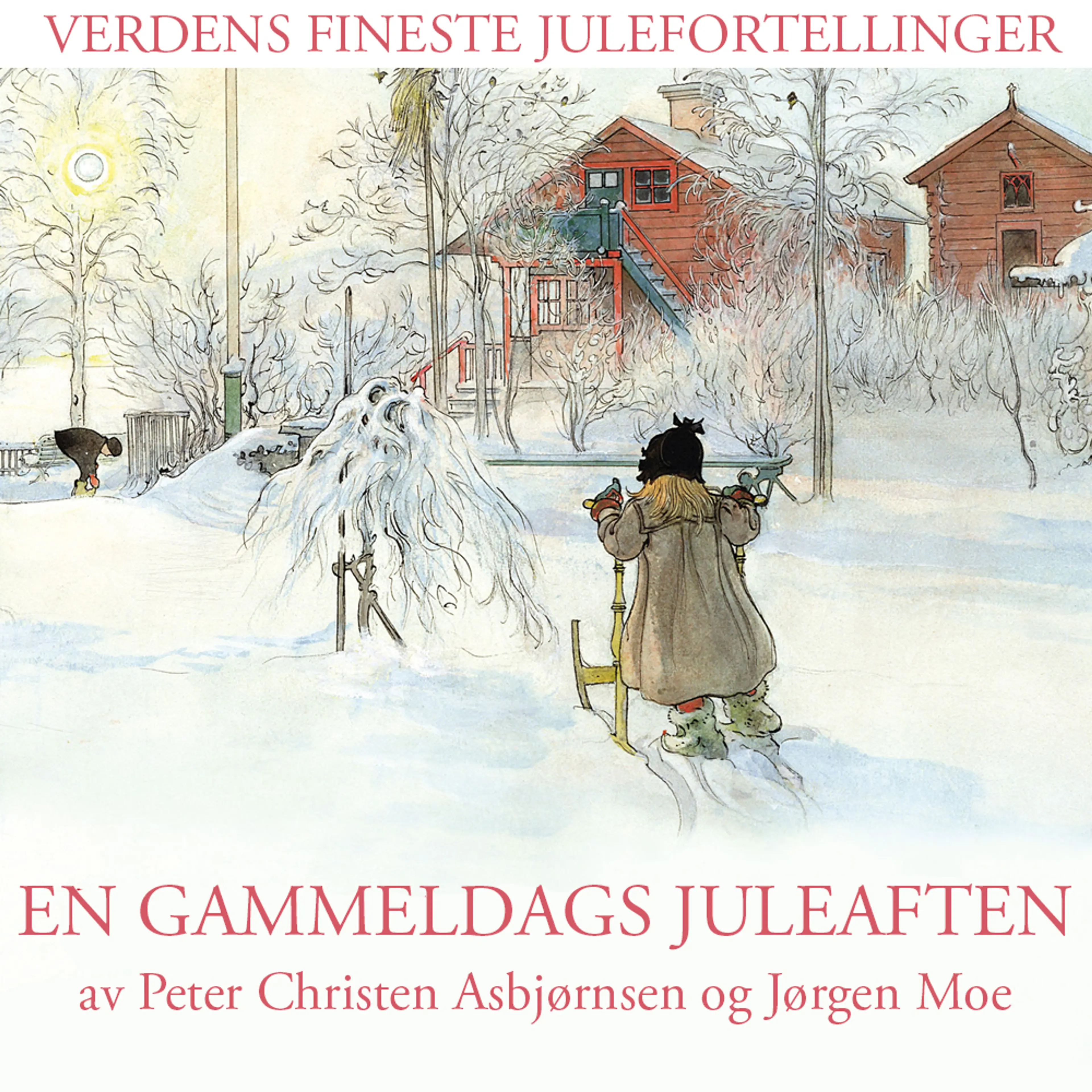 Omslag En gammeldags juleaften av Peter Christen Asbjørnsen og Jørgen Moe (Lydbok)