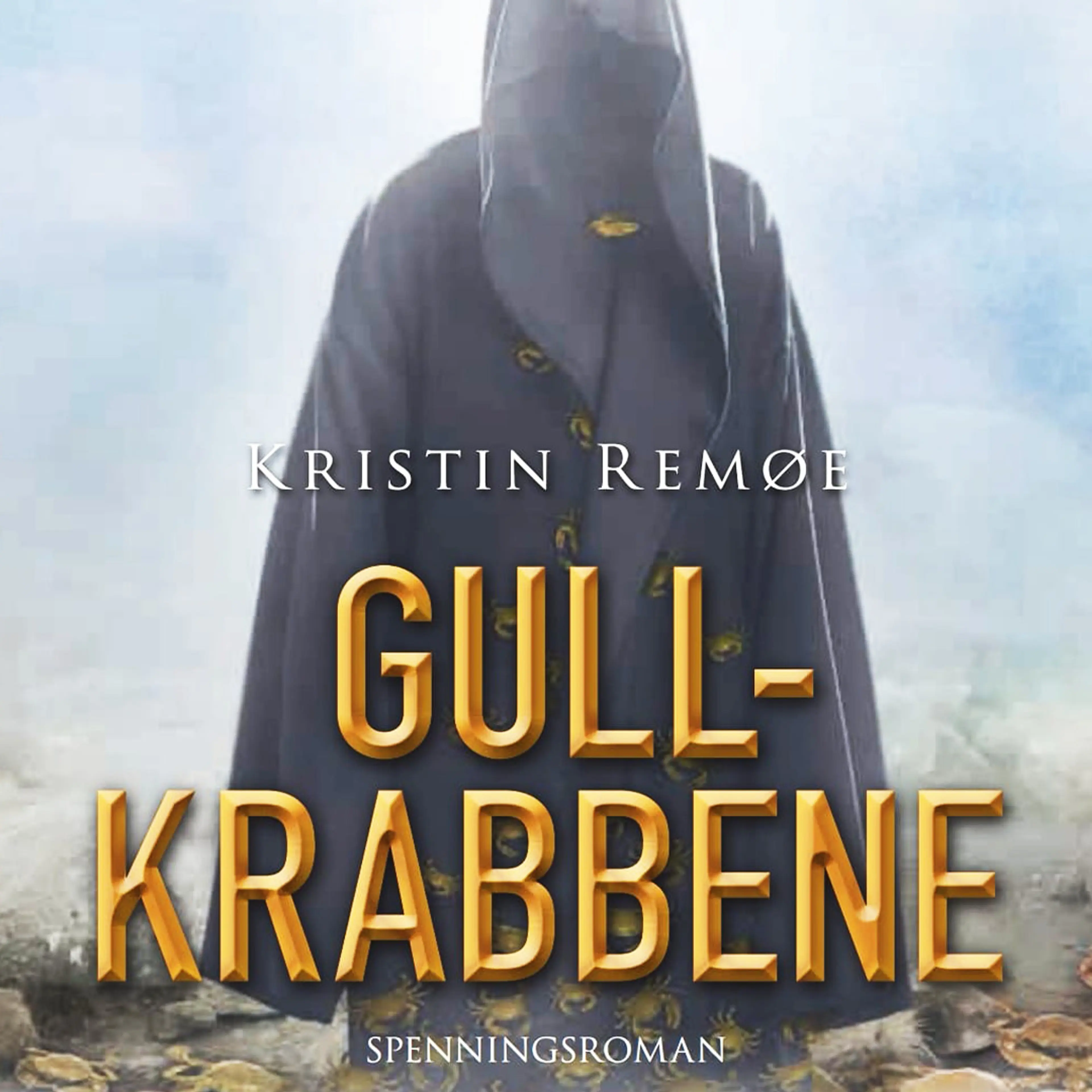 Omslag Gullkrabbene av Kristin Remøe (Lydbok)