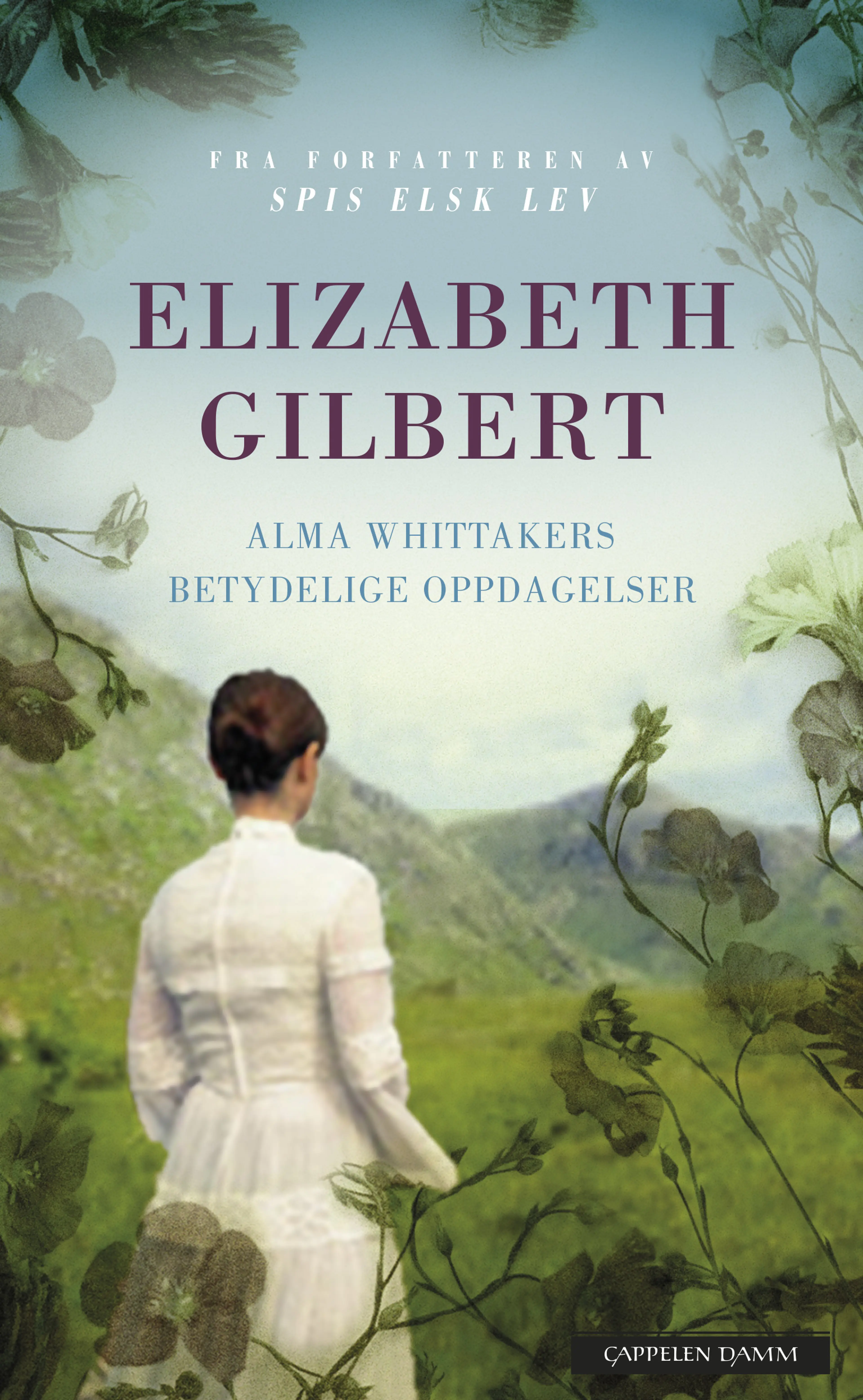 Omslag Alma Whittakers betydelige oppdagelser av Elizabeth Gilbert (Innbundet)