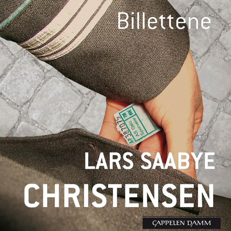 Omslag Billettene av Lars Saabye Christensen (Lydbok)